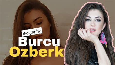Burcu Ozberk Biography Turkish Actress And Model Youtube