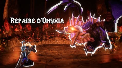 Discovery World Of Warcraft Raids Repaire D Onyxia Youtube