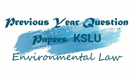 KSLU LLb Question Papers Environmental Law 3 Yrs LLb 3th Sem