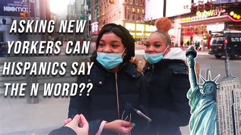Asking New Yorkers Can Hispanics Say The N Word Youtube