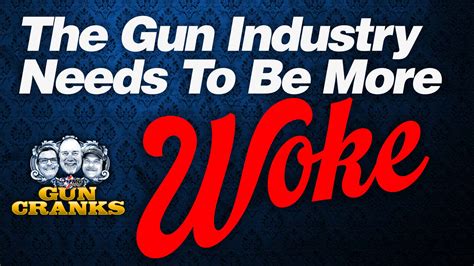 Guns Magazine The Gun Industry Needs To Be More Woke Guns Magazine