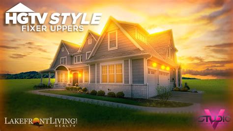 Hgtv Style Fixer Uppers Lakefront Living Realty Youtube
