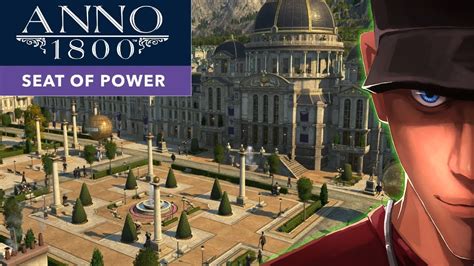 Anno 1800 Seat Of Power My New Palace Part 2 Lets Play Anno 1800