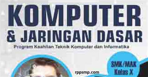Download rpp pemrograman dasar kurikulum 2013 revisi 2017 kelas x semester 1 dan 2 tepat sekali jika anda membaca website ini untuk anda yang ingin download rpp pemrograman dasar kurikulum 2013 revisi 2017 2018 2019 kelas x semester 1 dan 2 untuk semua program keahlian teknik komputer dan informatika jenjang smk mak. Rpp Komputer dan Jaringan Dasar Kurikulum 2013 Revisi 2017 ...