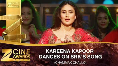 Kareena Kapoor Dances On Srks Song Chammak Challo Zee Cine Awards 2017 Youtube