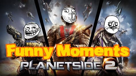 Planetside2 Funny Moments Montage Wtf Pc 1080p Youtube