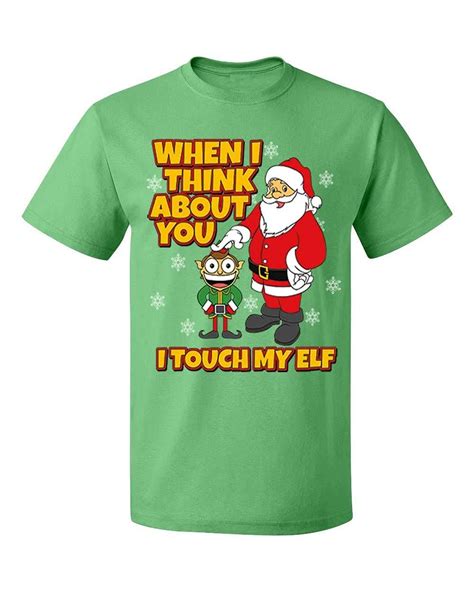 Funny I Touch My Elf Christmas T Shirts Crew Neck Ts 9927 Jznovelty