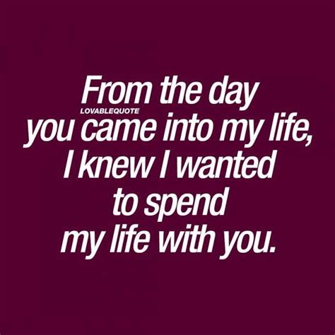 15 Ever Since You Came Into My Life Quotes Be Yourself Quotes Romantic Love Quotes Love