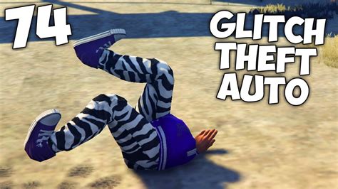 Glitch Theft Auto Gta V Highlights Ep74 Youtube