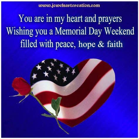 You Are In My Heart And Prayers Wishing You A Memorial Day Weekend