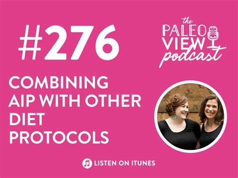 Tpv Podcast Episode 276 Combining Aip With Other Diet Protocols