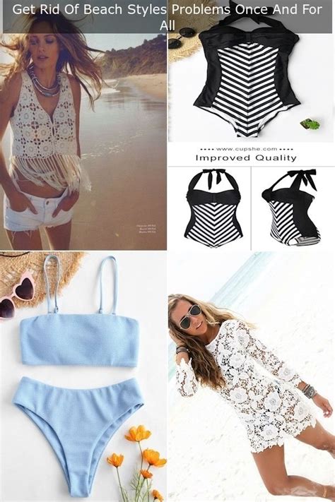 Get Rid Of Beach Styles Problems Once And For All In 2021 Beach Style