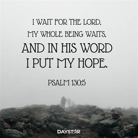 I Wait For The Lord My Whole Being Waits And In His Word I Put My Hope Psalm
