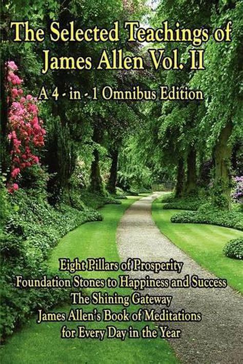 The Selected Teachings Of James Allen Vol Ii Eight Pillars Of