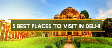5 Best Places To Visit In Delhi Roomsoom