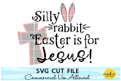 SILLY RABBIT EASTER IS FOR JESUS SVG, EASTER SVG