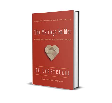 The Marriage Builder Creating True Oneness To Transform Your Marriage Larger Story