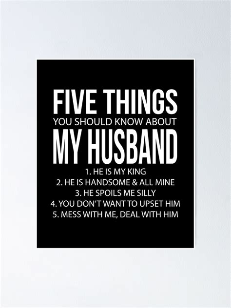 Five Things You Should Know About My Husband He Design Poster For