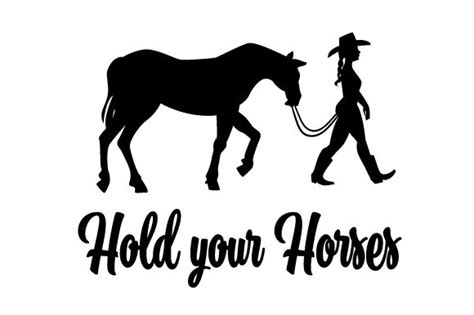 Hold Your Horses Svg Cut File By Svgocean Thehungryjpeg Ph