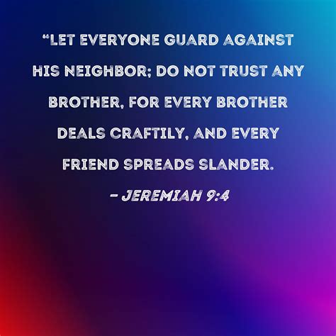 Jeremiah Let Everyone Guard Against His Neighbor Do Not Trust Any Brother For Every