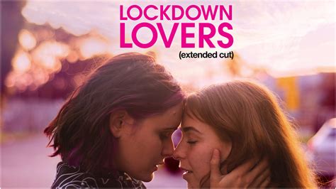 Lockdown Lovers 2023 Watch The Full Movie Now Flunk Lesbian Coming Of Age Series Films