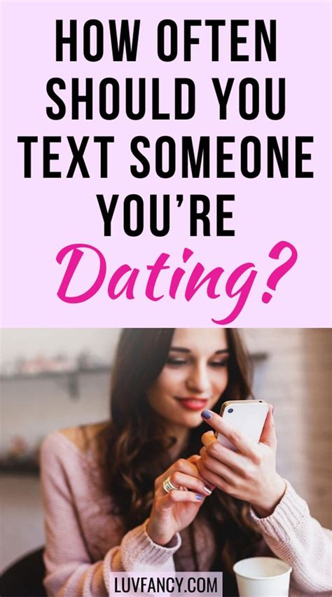 How Often Should You Text Someone Youre Dating Texting Tips