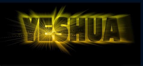Yeshua The True Name Of Jesus Article Ritz