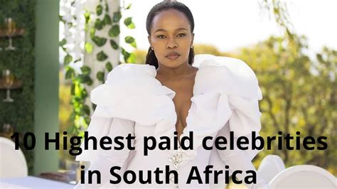 Revealed The Highest Paid Celebrities In South Africa In 2020