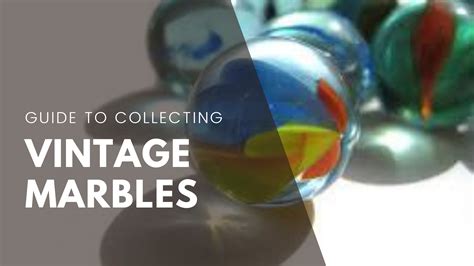Vintage Marbles A Beginners Guide To Collecting — Vintage Virtue