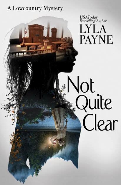 Not Quite Clear A Lowcountry Mystery By Lyla Payne Ebook Barnes And Noble®