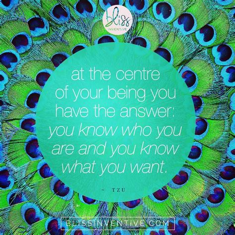 “at The Centre Of Your Being You Have The Answer You Know Who You Are And You Know What You