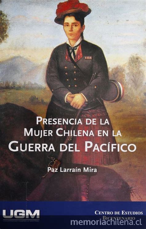La Presencia De La Mujer Chilena En La Guerra Del Pacífico Memoria Chilena Biblioteca