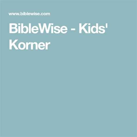 Biblewise Kids Korner Sunday School Kids Bible For Kids Bible