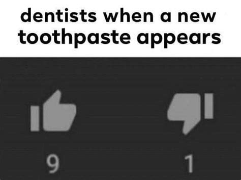 9 Out Of 10 Dentists Approve It Meme By Mynamedoesntmatter Memedroid