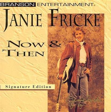 Janie Fricke Now And Then Lyrics And Tracklist Genius