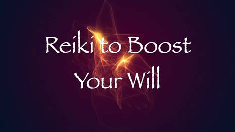 Reiki To Boost Your Will Youtube