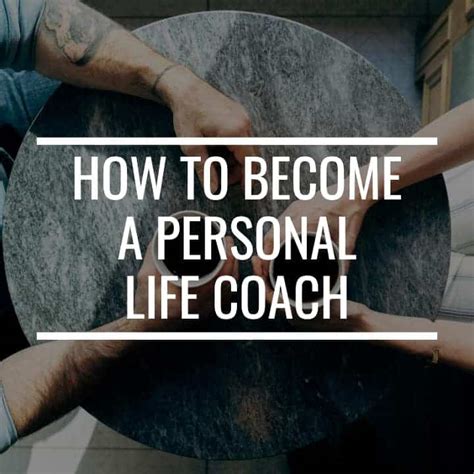 A Practical Guide On How To Become A Personal Life Coach
