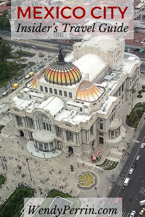 Mexico City Insiders Travel Guide Mexico Travel Mexico City Travel