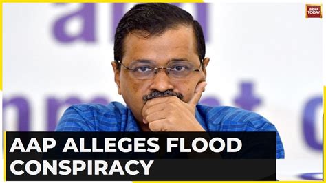 Delhi Flood Aap Smells Conspiracy Behind Overflowing Yamuna Says Why