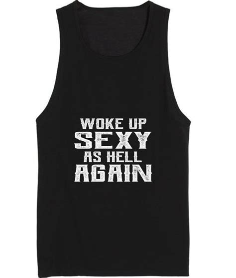 woke up sexy as hell again funny quote shirts summer t shirt graphic tees t shirt store near