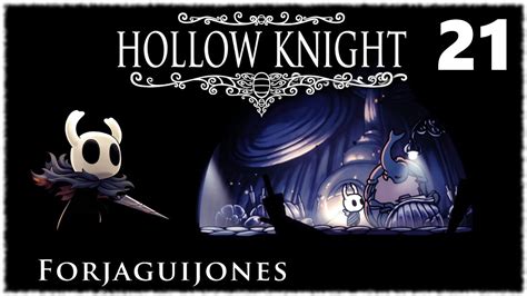 🔴 Hollow Knight Herrero Forjaguijonesu Ubicacion Donde Esta Gameplay