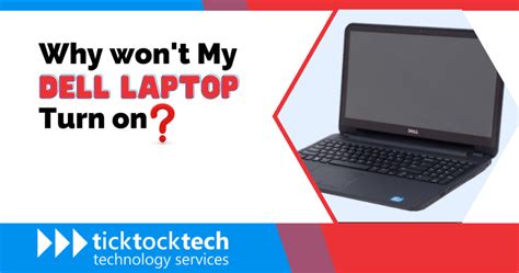 Why Wont My Dell Laptop Turn On Ticktocktech