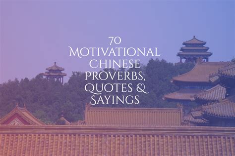 70 Motivational Chinese Proverbs Quotes And Sayings On Life And Success