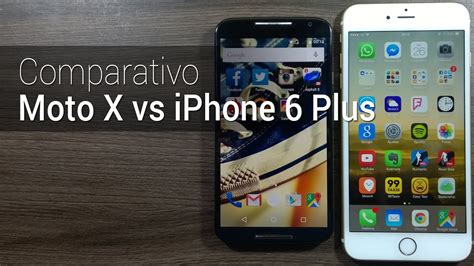 Comparativo Moto X Vs Iphone 6 Plus Youtube