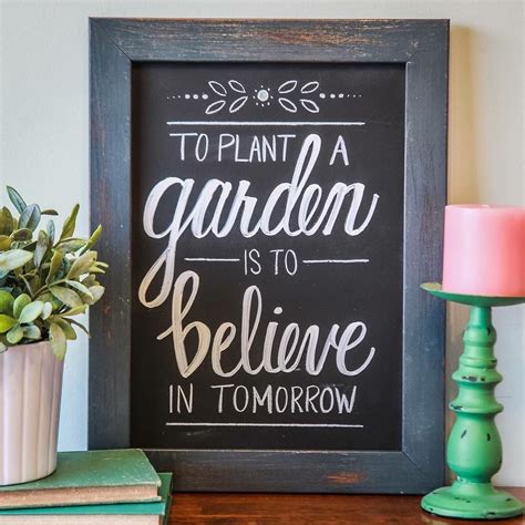 To plant a garden is to believe in tomorrow sign. Pin on IG Inspirational Quotes