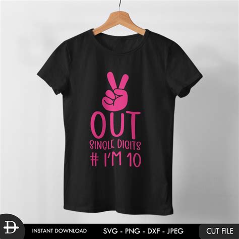 Peace Out Single Digits Svg I M 10 Svg 10th Birthday Etsy