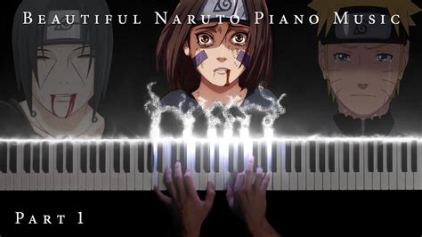 The Most Beautiful Naruto Piano Music The Best Of Sad And Emotional