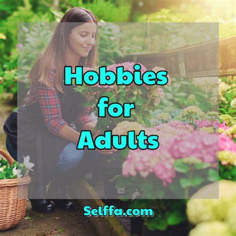 10 Hobbies For Adults Selffa