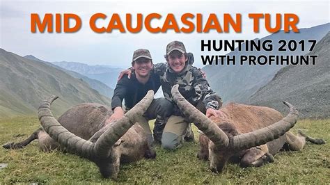 mid caucasian tur hunting 2017 with profi hunt youtube