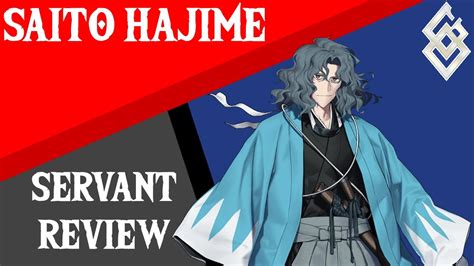 Saito Hajime Servant Review Fategrand Order En Español Youtube